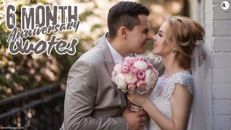 Happy 6 Month Anniversary Quotes